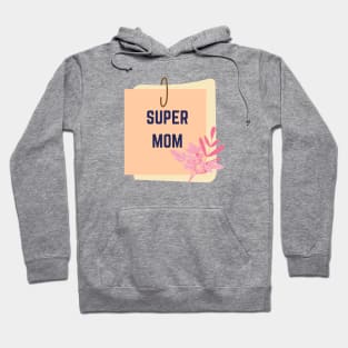 Super mom Hoodie